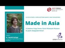 Embedded thumbnail for Made in Asia. A százéves Hopp Ferenc Ázsiai Művészeti Múzeum és japán alapgyűjteményei